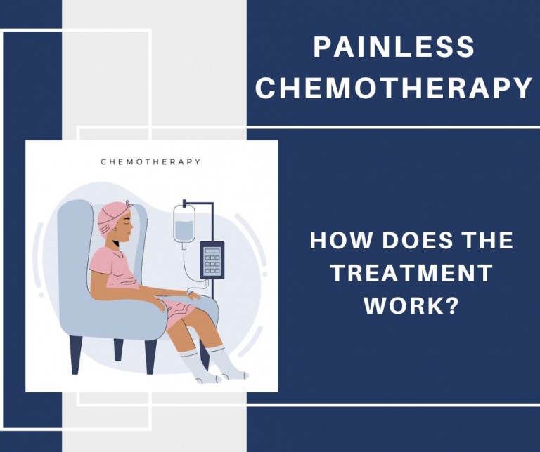 "Painless Chemotherapy How Does the Treatment Work?"